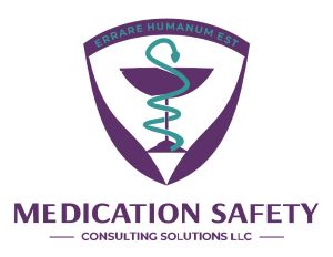 Dominic Saladino, PharmD, MS, CPPS, CPHQ (Medication Safety Consulting Solutions)